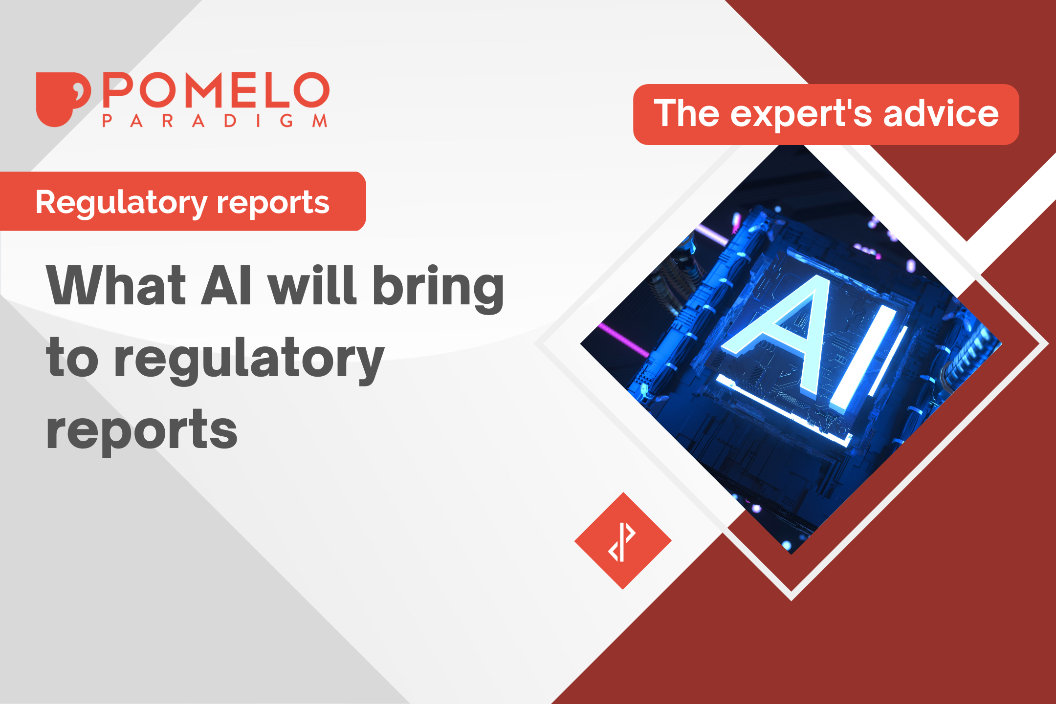 What AI will bring to regulatory reports - Pomelo-Paradigm